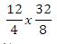 12/4 x 32/8 multiplicar fracciones