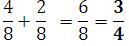 4/8 + 2/8 = 6/8 = 3/4 multiplicar fracciones