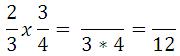 2/3 x 3/4= /(3*4)= 12 multiplicar fracciones